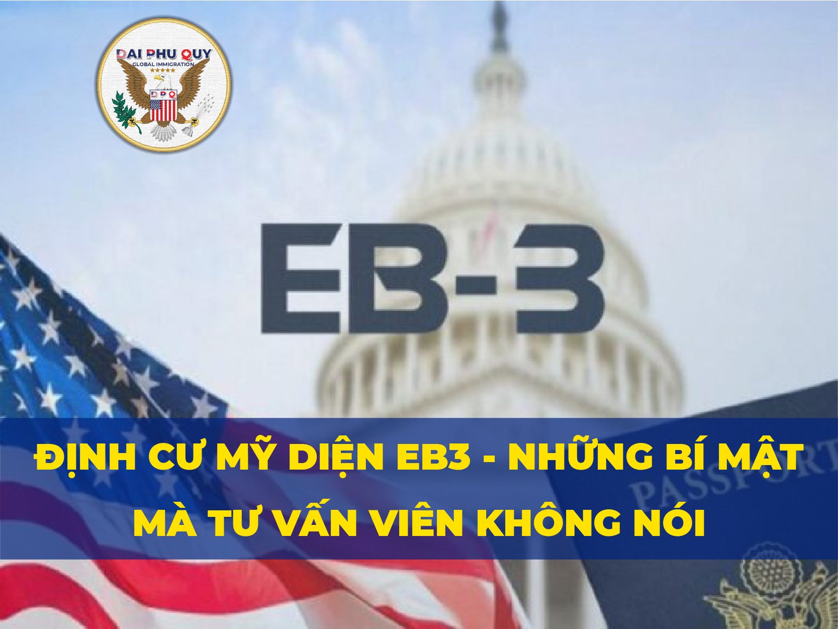 Định cư Mỹ diện EB3 – Những bí mật mà Tư vấn viên không nói?